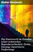 Cover-Bild zum Titel 'Das Kunstwerk im Zeitalter seiner technischen Reproduzierbarkeit. Dritte Fassung (Autorisierte Endfassung)' von 'Walter Benjamin'