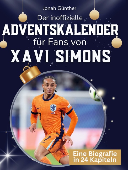 Der inoffizielle Adventskalender für Fans von Xavi Simons - Jonah Günther
