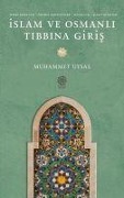 Cover-Bild zum Titel 'Islam ve Osmanli Tibbina Giris' von 'Muhammet Uysal'