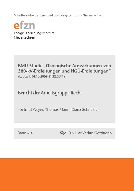 BMU-Studie "Ökologische Auswirkungen von 380-kV-Erdleitungen und HGÜ-Erdleitungen" . Bericht der Arbeitsgruppe Recht - Hartmut Weyer