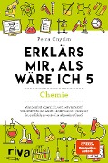 Cover-Bild zum Titel 'Erklärs mir, als wäre ich 5 - Chemie' von 'Petra Cnyrim'