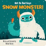 Cover-Bild zum Titel 'Not-So-Bad Guys Snow Monster!' von 'Michael Buxton'
