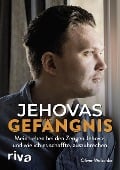 Jehovas Gefängnis - Oliver Wolschke