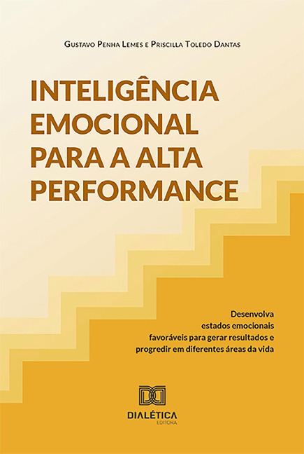 Inteligência Emocional para a Alta Performance - Gustavo Penha Lemes da Silva