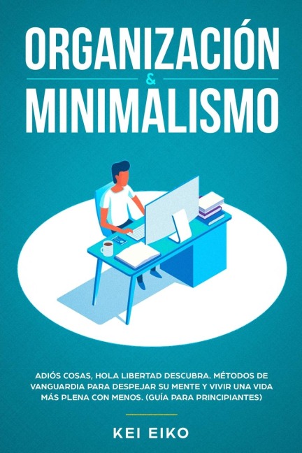 ORGANIZACIÓN & MINIMALISMO - Kei Eiko