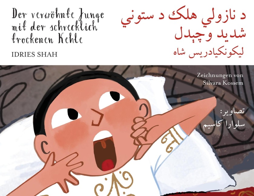 Der verwöhnte Junge mit der schrecklich trockenen Kehle - Idries Shah