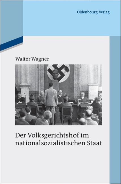 Der Volksgerichtshof im nationalsozialistischen Staat - Walter Wagner