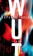 Cover-Bild zum Titel 'WUT' von 'Raphael Thelen'
