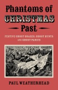 Cover-Bild zum Titel 'Phantoms of Christmas Past' von 'Paul Weatherhead'