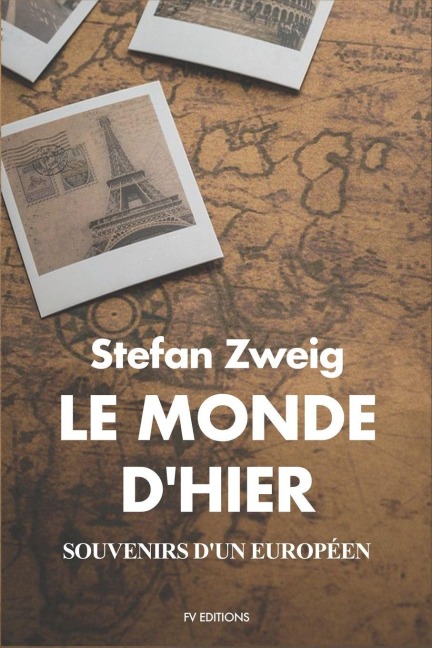 Le Monde d'hier - Stefan Zweig