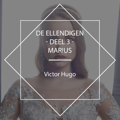 De Ellendigen - Deel 3 - Marius - Victor Hugo