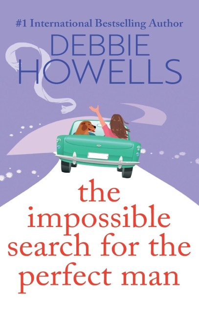 The Impossible Search for the Perfect Man - Debbie Howells