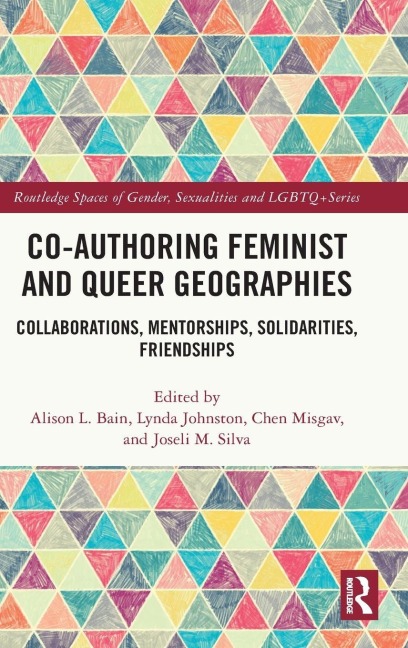 Co-authoring Feminist and Queer Geographies - 