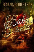 Cover-Bild zum Titel 'Baby Grand' von 'Briana Robertson'