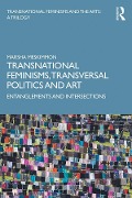 Cover-Bild zum Titel 'Transnational Feminisms, Transversal Politics and Art' von 'Marsha Meskimmon'