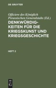 Cover-Bild zum Titel 'Denkwürdigkeiten für die Kriegskunst und Kriegsgeschichte. Heft 2' von ''
