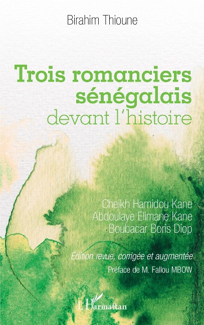 Trois romanciers sénégalais devant l'histoire - Birahim Thioune