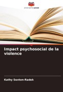 Cover-Bild zum Titel 'Impact psychosocial de la violence' von 'Kathy Sexton-Radek'