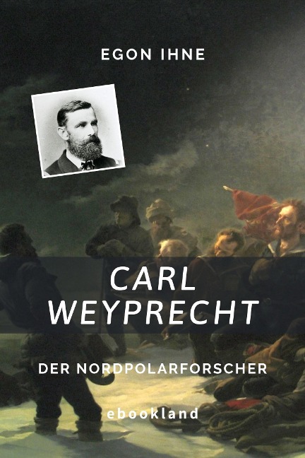 Carl Weyprecht - Egon Ihne