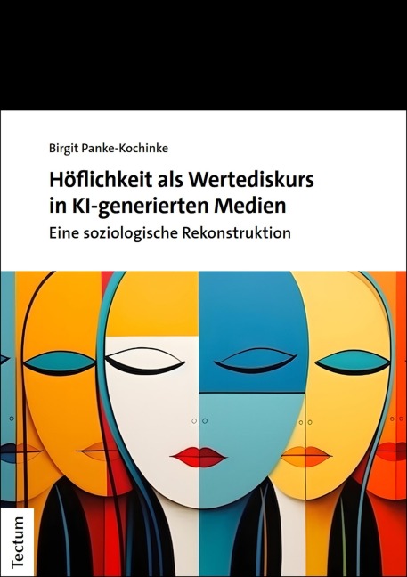 Höflichkeit als Wertediskurs in KI-generierten Medien - Birgit Panke-Kochinke