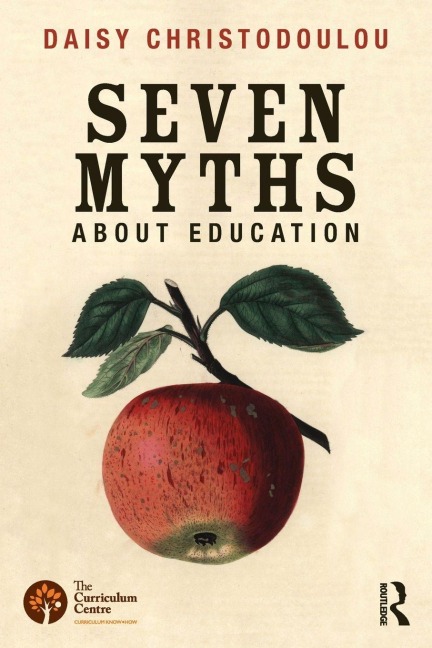 Seven Myths About Education - Daisy Christodoulou