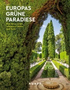 KUNTH Europas grüne Paradiese - Rita Henss, Yasmin Lössl, Katinka Holupirek, Rebekka Wittmann