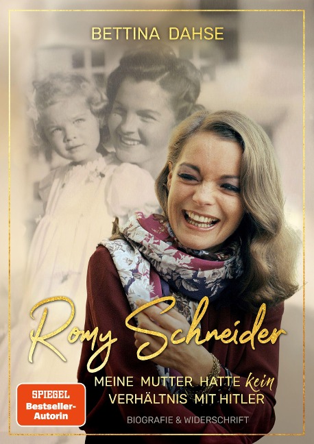 Romy Schneider Meine Mutter hatte kein Verhältnis mit Hitler - Bettina Dahse