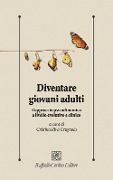 Cover-Bild zum Titel 'Diventare giovani adulti. L'approccio psicodinamico a livello evolutivo e clinico' von 'Cristina Riva Crugnola'