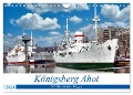 Königsberg Ahoi - Schiffe auf dem Pregel (Wandkalender 2024 DIN A4 quer), CALVENDO Monatskalender - Henning von Löwis of Menar