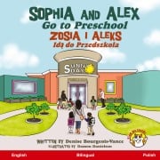 Cover-Bild zum Titel 'Sophia and Alex Go to Preschool' von 'Denise Bourgeois-Vance'