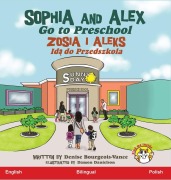 Cover-Bild zum Titel 'Sophia and Alex Go to Preschool' von 'Denise Bourgeois-Vance'