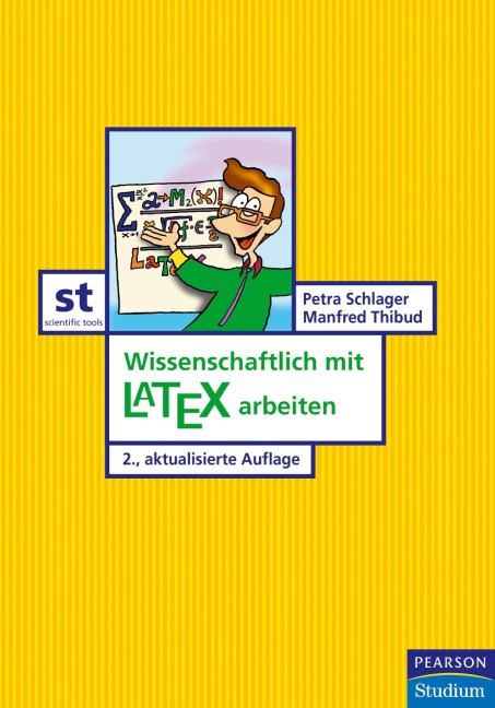 Wissenschaftlich mit LATEX arbeiten - Petra Schlager, Manfred Thibud