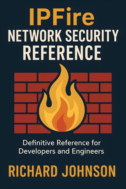 IPFire Network Security Reference - Richard Johnson