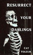 Cover-Bild zum Titel 'Resurrect Your Darlings' von 'Cat Voleur'