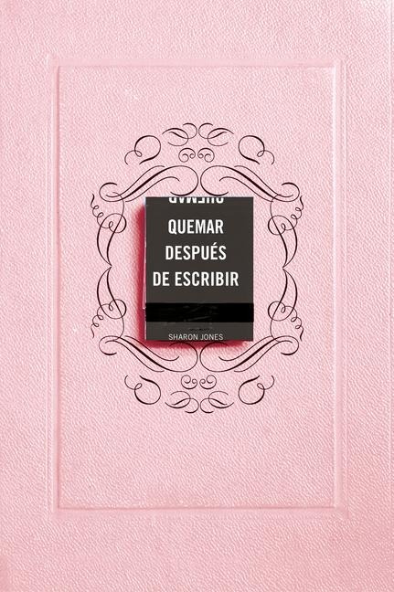 Quemar Después de Escribir (Edición Oficial Rosa) / Burn After Writing (Pink) - Sharon Jones