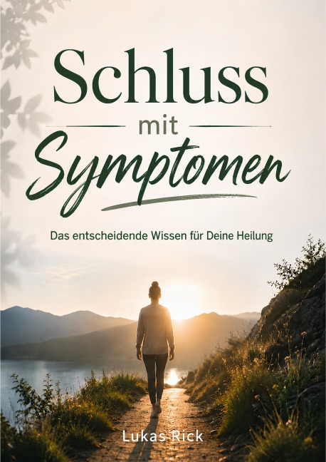 Schluss mit Symptomen - Lukas Rick