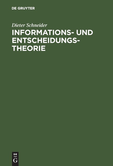 Informations- und Entscheidungstheorie - Dieter Schneider