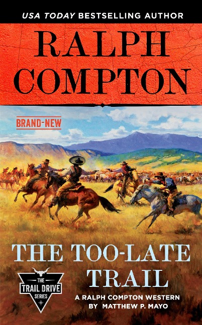 Ralph Compton the Too-Late Trail - Matthew P Mayo, Ralph Compton