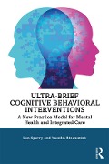 Cover-Bild zum Titel 'Ultra-Brief Cognitive Behavioral Interventions' von 'Len Sperry, Vassilia Binensztok'