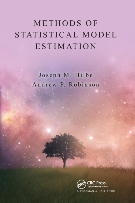 Methods of Statistical Model Estimation - Joseph Hilbe, Andrew Robinson