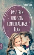 Cover-Bild zum Titel 'Das Leben und sein hinterhältiger Plan' von 'Sarah Saxx'