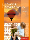 Praxis Sprache 6. Schülerband. Bayern - 