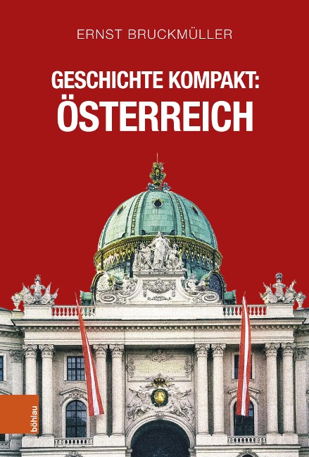 Geschichte kompakt: Österreich - Ernst Bruckmüller