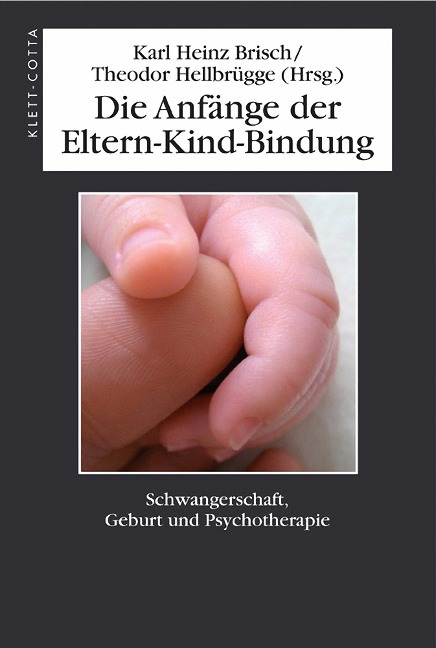 Die Anfänge der Eltern-Kind-Bindung -