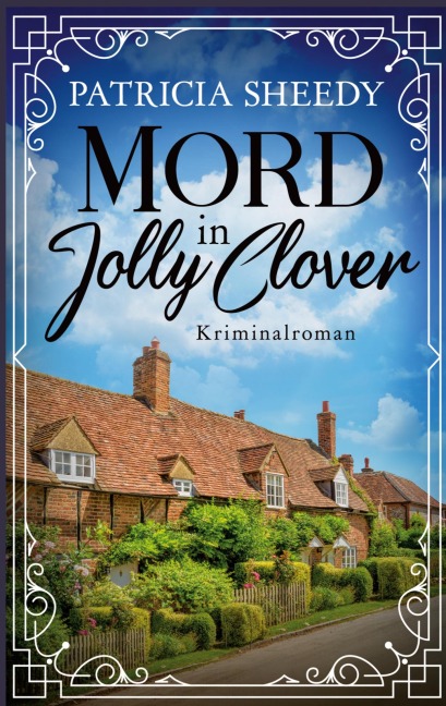 Mord in Jolly Clover - Patricia Sheedy