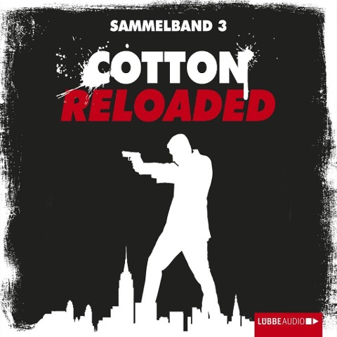 Cotton Reloaded, Sammelband 3, Folgen 7-9 - Alfred Bekker, Mara Laue, Peter Mennigen