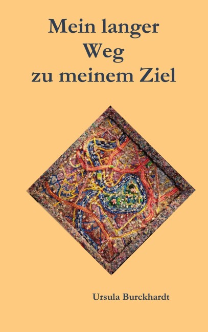Mein langer Weg zu meinem Ziel - Ursula Burckhardt