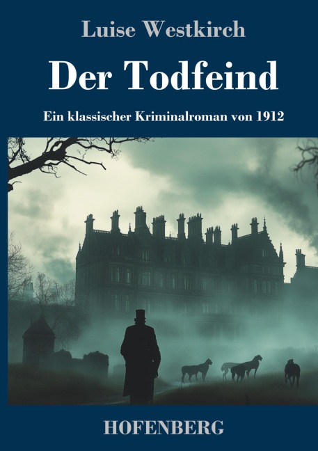 Der Todfeind - Luise Westkirch