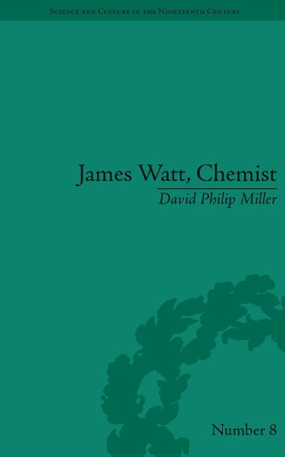 James Watt, Chemist - David Philip Miller