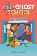 Cover-Bild zum Titel 'The Only Ghost in School' von 'Tara J. Hannon'
